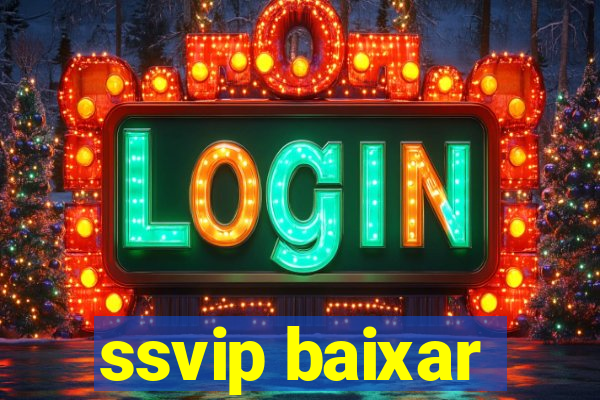 ssvip baixar